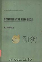 DEVELOPMENTS IN SEDIMENTOLOGY 23 CONTINENTAL RED BEDS PDF电子版封面 044441908X P.TURNER