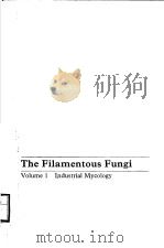 THE FILAMENTOUS FUNGI  VOLUME 1  INDUSTRIAL MYCOLOGY     PDF电子版封面  0713124679  JOHN E.SMITH  DAVID R.BERRY 