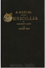 A MANUAL OF THE PENICILLIA PDF电子版封面 KENNETH B.RAPER CHARLES THOM