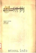 THE BIOCHEMISTRY AND PHYSIOLOGY OF PLANT DISEASE PDF电子版封面 0826203493 ROBERT N.GOODMAN ZOLTAN KIRAL