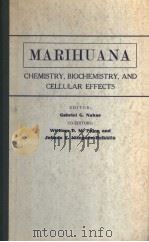 MARIHUANA CHEMISTRY,BIOCHEMISTRY,AND CELLULAR EFFECTS 1976 PDF电子版封面 0387075542