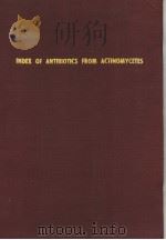 INDEX OF ANTIBIOTICS FROM ACTINOMYCETES PDF电子版封面 HAMAO UMEZAWA