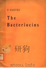 THE BACTERIOCINS PDF电子版封面 3540057358 P.REEVES