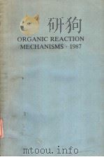 ORGANIC REACTION MECHANISMS·1987 PDF电子版封面 A.C.KNIPE AND W.E.WATTS