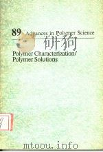 POLYMER CHARACTERIZATION/POLYMER SOLUTIONS     PDF电子版封面  3540504737   