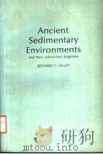 ANCIENT SEDIMENTARY ENVIRONMENTS AND THEIR SUB-SURFACE DIAGNOSIS PDF电子版封面 0412273101 RICHARD C.SELLEY