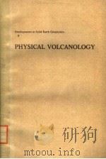 PHYSICAL VOLCANOLOGY PDF电子版封面 0444411410 L.CIVETTA P.GASPARINI G.LUON