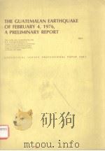 THE GUATEMALAN EARTHQUAKE OF FEBRUARY 4，1976，A PRELIMINARY REPORY（ PDF版）