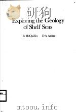 EXPLORING THE GEOLOGY OF SHELF SEAS     PDF电子版封面  086010012X  R MCQUILLIN  D A ARDUS 