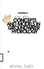 CONCEPTS AND MODELS IN GROUNDWATER HYDROLOGY PDF电子版封面 PATRICK A.DOMENICO