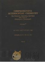 COMPREHENSIVE HETEROCYCLIC CHEMISTRY VOLUME 7 PART 5 PDF电子版封面 0080307078 ALAN R.KATRITZKY CHARLES W.RE