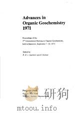 ADVANCES IN ORGANIC GEOCHEMISTRY 1971 PDF电子版封面 H.R.V.GAERTNER H.WEHNER