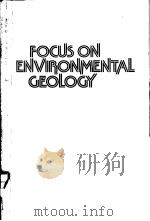 FOCUS ON ENVIRONMENTAL GEOLOGY PDF电子版封面 RONALD TANK