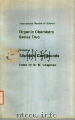 ORGANIC CHEMISTRY SERIES TWO  VOLUME 2：ALIPHATIC COMPOUNDS（ PDF版）