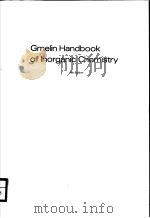 GMELIN HANDBOOK OF INORGANIC CHEMISTRY 8TH EDITION W TUNGSTEN SUPPLEMENT VOLUME B5 SYSTEM NUMBER 60 PDF电子版封面 3540934928