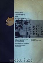 THE WATER ENVIRONMENT AND HUMAN NEEDS     PDF电子版封面    ARTHUR T.IPPEN 