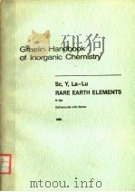 GMELIN HANDBOOK OF INORGANIC CHEMISTRY 8TH EDITION SC,Y,LA-LU RARE EARTH ELEMENTS C 11A SYSTEM NU PDF电子版封面 3540936041