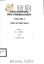 RING-OPENING POLYMERIZATION VOLUME 3 PDF电子版封面 0853342113 K.J.IVIN AND T.SAEGUSA