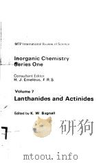 MTP INTERNATIONAL REVIEW OF SCIENCE VOLUME 7 LANTHANIDES AND ACTINIDES PDF电子版封面 0839110073 K.W.BAGNALL