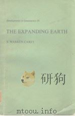 DEVELOPMENTS IN GEOTECTONICS 10 THE EXPANDING EARTH PDF电子版封面 0444414851 S.WARREN CAREY