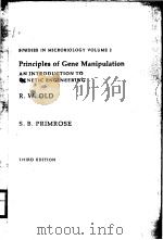 STUDIES IN MICROBIOLOGY VOLUME 2 PRINCIPLES OF GENE MANIPULATION AN INTRODUCTION TO GENETIC ENGINEER PDF电子版封面 0632013184 R.W.OLD S.B.PRIMROSE