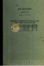 PHYSIQUE ATOMIQUE ET MOLECULAIRE ET MATIERE INTERSTELLAIRE ATOMIC AND MOLECULAR PHYSICS AND THE INTE PDF电子版封面 0444108564