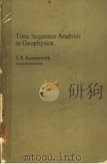 TIME SEQUENCE ANALYSIS IN GEOPHYSICS PDF电子版封面 0888640072 E.R.KANASEWICH