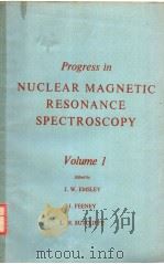 PROGRESS IN NUCLEAR MAGNETIC RESONANCE SPECTROSCOPY VOLUME 1 PDF电子版封面 J.W.EMSLEY J.FEENEY L.H.SUTC