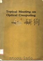TOPICAL MEETING ON OPTICAL COMPUTING PDF电子版封面
