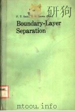BOUNDARY-LAYER SEPARATION PDF电子版封面 3540174532 F.T.SMITH S.N.BROWN