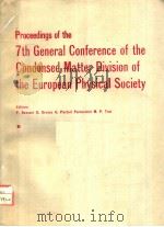 PROCEEDINGS OF THE 7TH GENERAL CONFERENCE OF THE CONDENSED MATTER DIVISION OF THE EUROPEAN PHYSICAL PDF电子版封面 F.BASSANI G.GROSSO G.PASTORI