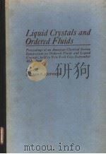 LIQUID CRYSTALS AND ORDERED FLUIDS     PDF电子版封面    JULIAN F.JOHNSON AND ROGER S.P 