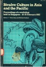 BIVALVE CULTURE IN ASIA AND THE PACIFIC PROCEEDINGS OF A WORKSHOP HELD IN SINGAPORE 16-19 FEBRUARY 1（ PDF版）