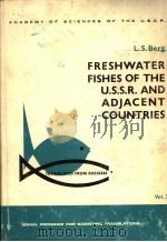 FRESHWATER FISHES OF THE U.S.S.R.AND ADJACENT COUNTRIES  VOL.3     PDF电子版封面    H.LEIGHTON KESTEVEN 