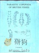 PARASITIC COPEPODA OF BRITISH FISHES PDF电子版封面 0903874059 Z.KABATA