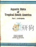 AQUATIC BIOTA OF TROPICAL SOUTH AMERICA PART 1. ARTHROPODA PDF电子版封面 STUART H.HURLBERT GILBERTO ROD