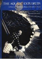 THE AQUATIC EXPLORERS:A HISTORY OF THE FISHERIES RESEARCH BOARD OF CANADA PDF电子版封面