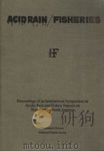 PROCEEDINGS OF AN INTERNATIONAL SYMPOSIUM ON ACIDIC PRECIPITATION AND FISHERY IMPACTS IN NORTHEASTER     PDF电子版封面     