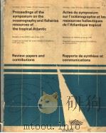 PROCEEDINGS OF THE SYMPOSIUM ON THE OCEANOGRAPHY AND FISHERIES RESOURCES OF THE TROPICAL ATLANTIC PDF电子版封面