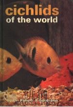 CICHLIDS OF THE WORLD PDF电子版封面 DR.ROBERT J.GOLDSTEIN