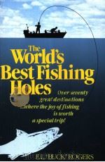 THE WORLD‘S BEST FISHING HOLES PDF电子版封面 0139688927 E.L.“BUCK”ROGERS