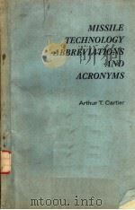 MISSILE TECHNOLOGY ABBREVIATIONS AND ACRONYMS     PDF电子版封面    ARTHUR T.CARTIER 