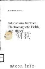 INTERACTIONS BETWEEN ELECTROMAGNETIC FIELDS AND MATTER PDF电子版封面 H.STUMPF