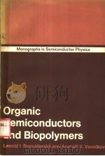 ORGANIC SEMICONDUCTORS AND BIOPOLYMERS PDF电子版封面 LEONID L.BOGUSLAVSKII AND ANAT