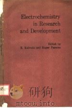 ELECTROCHEMISTRY IN RESEARCH AND DEVELOPMENT PDF电子版封面 0306422190 R.KALVODA AND ROGER PARSONS