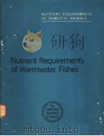 NUTRIENT REQUIREMENTS OF WARMWATER FISHES PDF电子版封面 0309026164