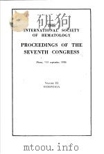 THE INTERNATIONAL SOCIETY OF HEMATOLOGY PROCEEDINGS OF THE SEVENTH CONGRESS VOLUME 3 PDF电子版封面