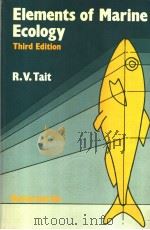 ELEMENTS OF MARINE ECOLOGY AN INTRODUCTORY COURSE THIRD EDITION PDF电子版封面 0408710543 R.V.TAIT