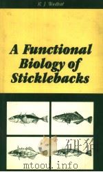 A FUNCTIONAL BIOLOGY OF STICKLEBACKS     PDF电子版封面  0709927851  R.J.WOOTTON 