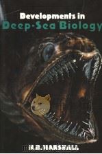 DEVELOPMENTS IN DEEP-SEA BIOLOGY     PDF电子版封面  0713707976  N.B.MARSHALL 